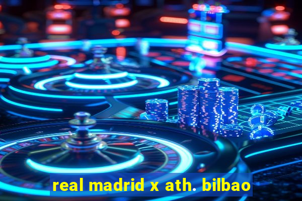 real madrid x ath. bilbao